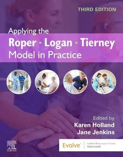 Applying the Roper-Logan-Tierney Model in Practice - Third Edition