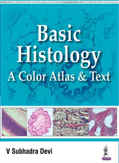 Basic Histology A Color Atlas and Text - 1st Edition