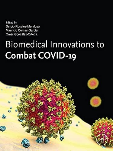 Biomedical Innovations to Combat COVID-19 - 1st Edition