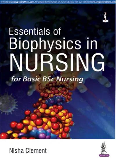 Essentials of Biophysics in Nursing for Basic Bsc Nursing - 1st Edition