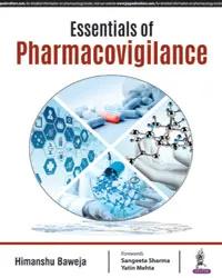 ESSENTIALS OF PHARMACOVIGILANCE