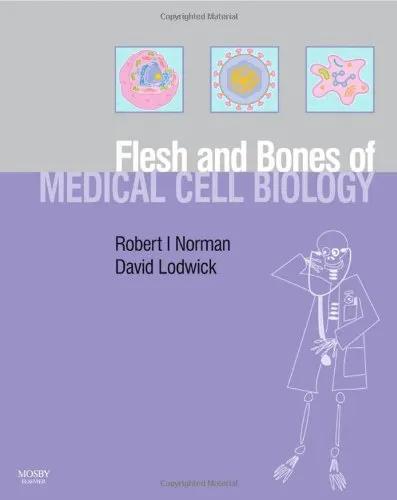 The Flesh and Bones of Medical Cell Biology - 1st Edition