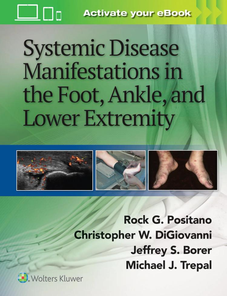 Systemic Disease Manifestations in the Foot Ankle and lower Extremity | 1st Edition