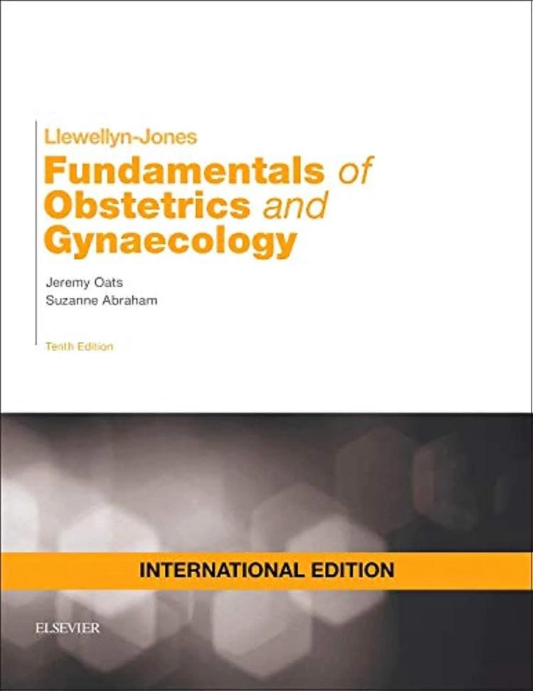 Llewellyn-Jones Fundamentals of Obstetrics and Gynaecology - 10th Edition