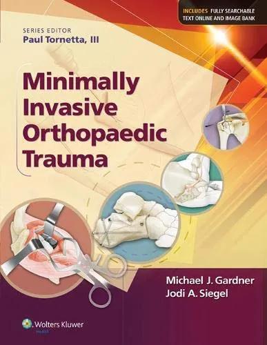 Minimally Invasive Orthopaedic Trauma - 1st Edition