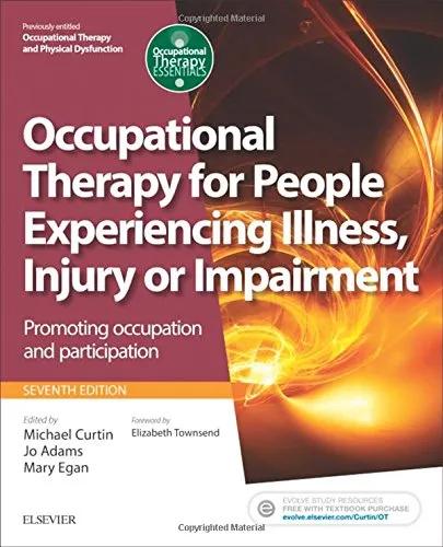 Occupational Therapy for People Experiencing Illness Injury or Impairment - 7th Edition
