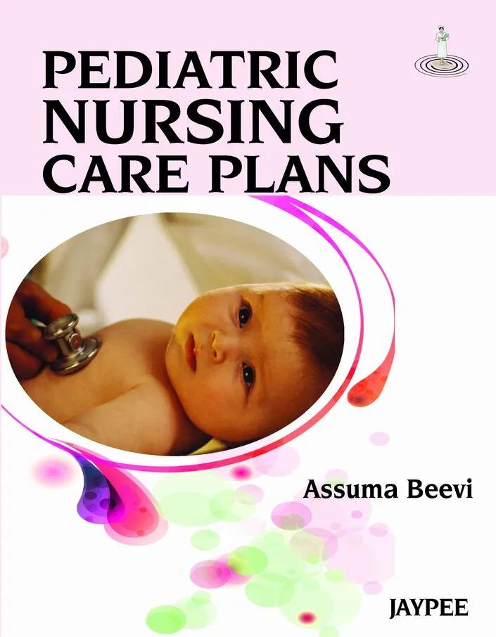 Pediatric Nursing Care Plans - 1st Edition