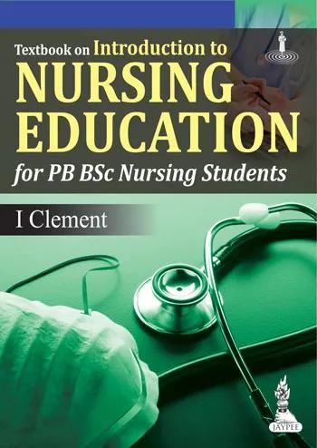 Textbook On Introduction To Nursing Education For Pb Bsc Nursing Students