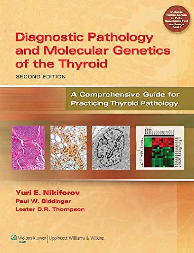 Diagnostic Pathology and Molecular Genetics of the Thyroid 2nd Edition