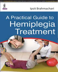 A PRACTICAL GUIDE TO HEMIPLEGIA TREATMENT