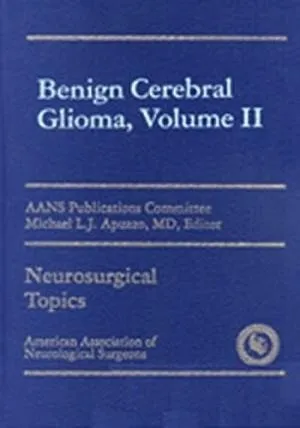 Benign Cerebral Gliomas Volume II