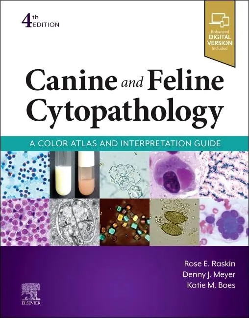 Canine and Feline Cytopathology - A Color Atlas and Interpretation Guide - 4E