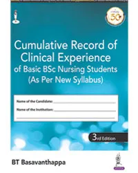 CUMULATIVE RECORD OF CLINICAL EXPERIENCE OF BASIC BSC NURSING STUDENTS (AS PER NEW SYLLABUS)