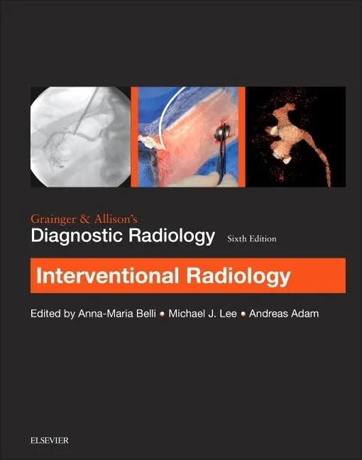 Grainger & Allisons Diagnostic Radiology - Interventional Imaging