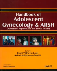 HANDBOOK OF ADOLESCENT GYNECOLOGY & ARSH (ADOLESCENT REPRODUCTIVE AND SEXUAL HEALTH)