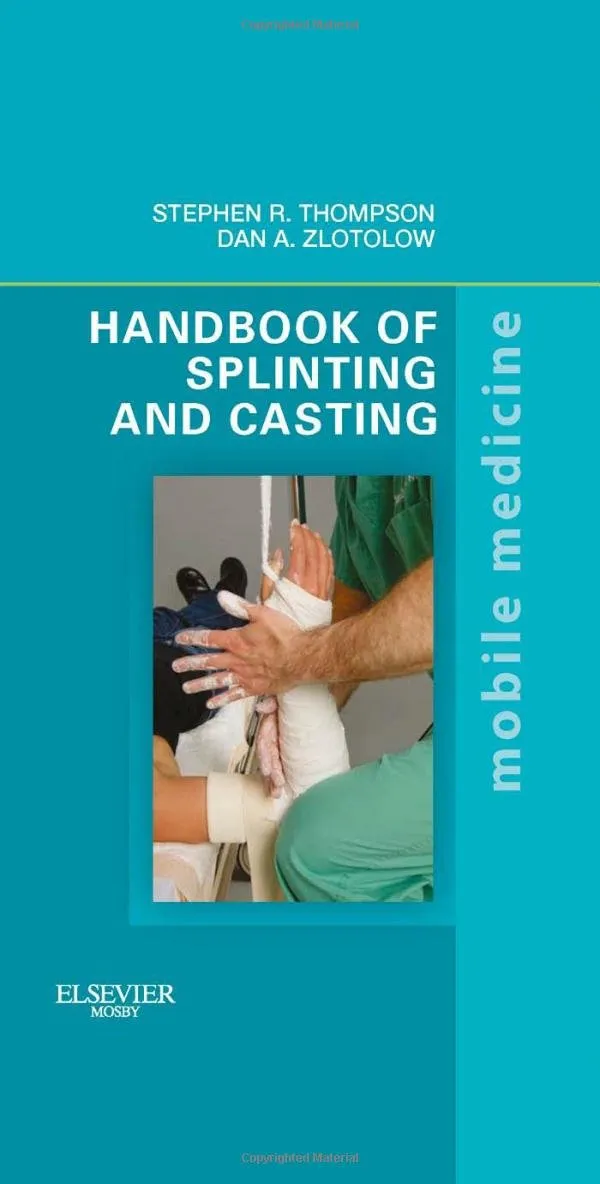 Handbook of Splinting and Casting