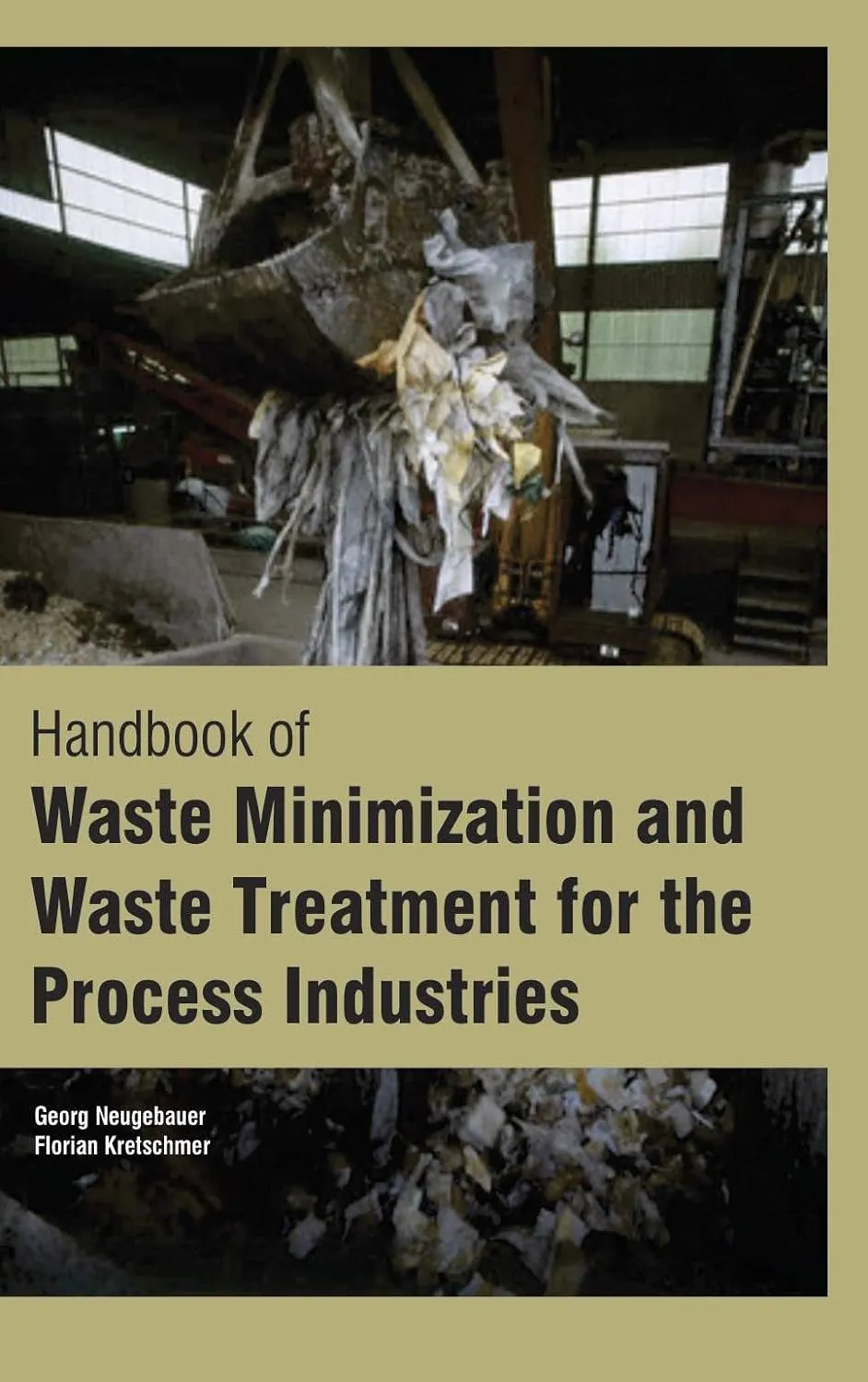 Handbook Of Waste Minimization And Waste Treatment For The Process Industries 2 Vol Set( HB 2017)