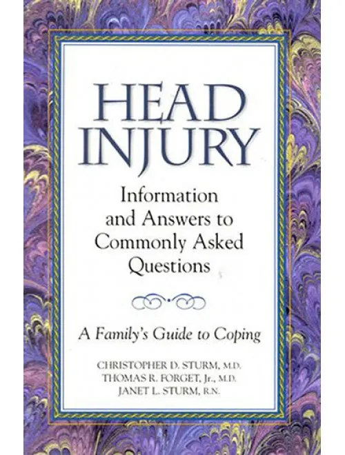 Head Injury: Information and Answers to Commonly Asked Questions - 1st Edition