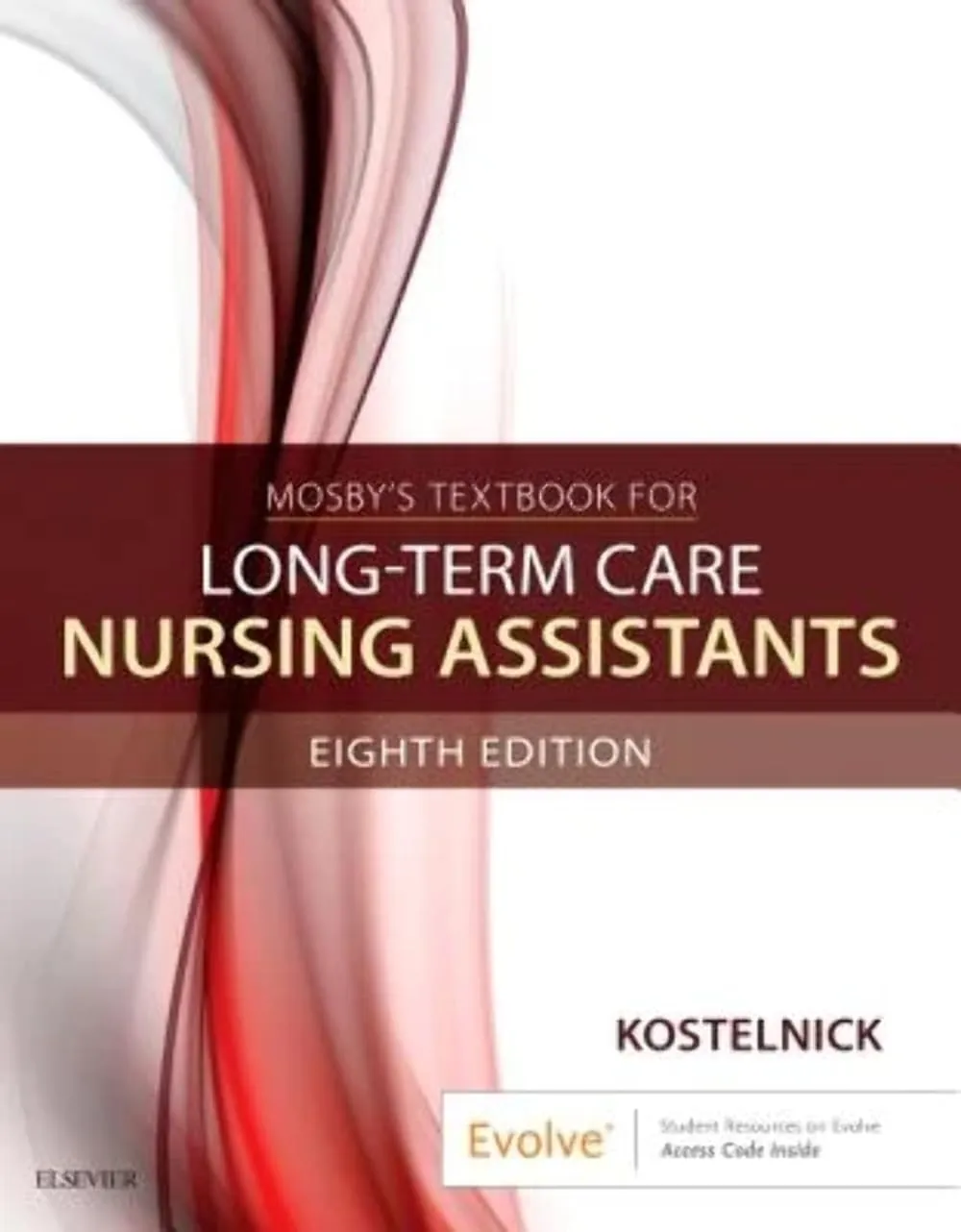 Mosbys Textbook for long term casre Nursing Assistants  - 8E