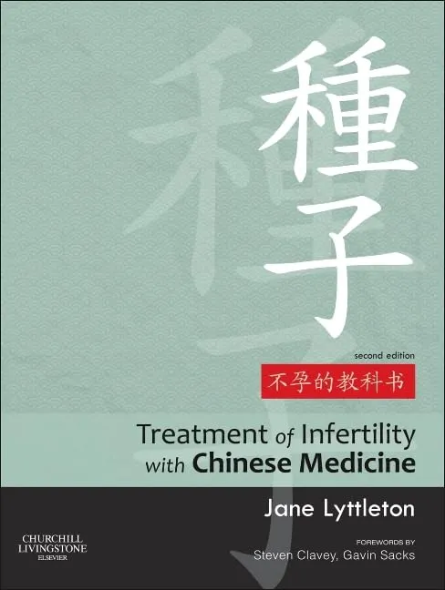 Treatment of Infertility with Chinese Medicine-2E