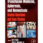 Transfusion Medicine, Apheresis, and Hemostasis-1st Edition