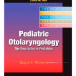 Pediatric Otolaryngology: Requisites in Pediatrics