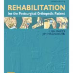 Rehabilitation for the Postsurgical Orthopedic Patient-3rd Edition
