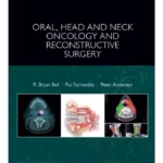 Oral, Head and Neck Oncology and Reconstructive Surgery -1st Edition