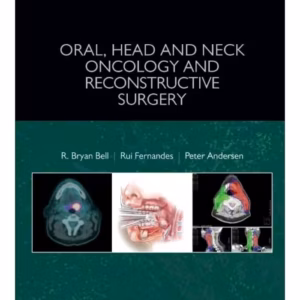 Oral, Head and Neck Oncology and Reconstructive Surgery -1st Edition