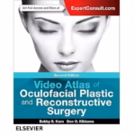 Video Atlas of Oculofacial Plastic and Reconstructive Surgery - 2nd Edition