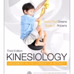 Kinesiology: Movement in the Context of Activity - 3rd Edition