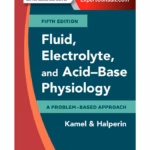 Fluid, Electrolyte and Acid-Base Physiology: A Problem-Based Approach - 5th Edition