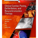 Clinical Cardiac Pacing, Defibrillation and Resynchronization Therapy - 5th Edition
