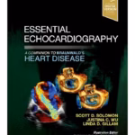 Essential Echocardiography: A Companion to Braunwald’s Heart Disease