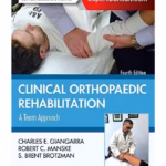 Clinical Orthopaedic Rehabilitation: A Team Approach - 4th Edition
