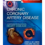 Chronic Coronary Artery Disease: A Companion to Braunwald's Heart Disease