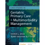 Case Studies in Geriatric Primary Care & Multimorbidity Managemen - 1st Edition