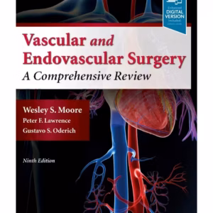 Moore's Vascular and Endovascular Surgery - 9th Edition