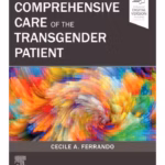 Comprehensive Care of the Transgender Patient - 1st Edition