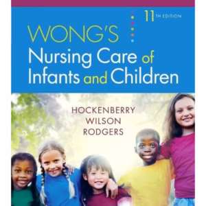 Study Guide for Wong's Nursing Care of Infants and Children -11st Edition