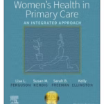 Women's Health in Primary Care: An Integrated Approach - 1st Edition