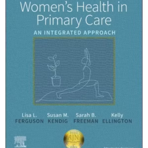 Women's Health in Primary Care: An Integrated Approach - 1st Edition