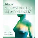 Atlas of Reconstructive Breast Surgery - 1st Edition