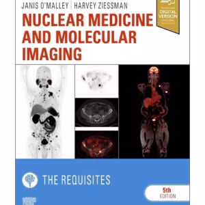 Nuclear Medicine and Molecular Imaging: The Requisites-5th Edition
