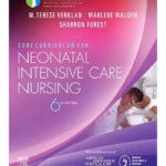 Core Curriculum for Neonatal Intensive Care Nursing - 6th Edition