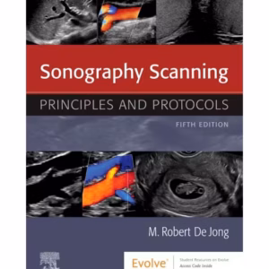 Sonography Scanning Principles & Protocol - 5th Edition