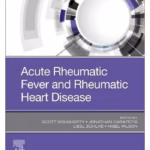 Acute Rheumatic Fever and Rheumatic Heart Disease-1st Edition