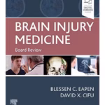 Brain Injury Medicine: Board Review -1st Edition