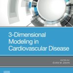 3-Dimensional Modeling in Cardiovascular Disease - 1st Edition