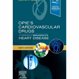 Opie's Cardiovascular Drugs: A Companion to Braunwald's Heart Disease-9th Edition